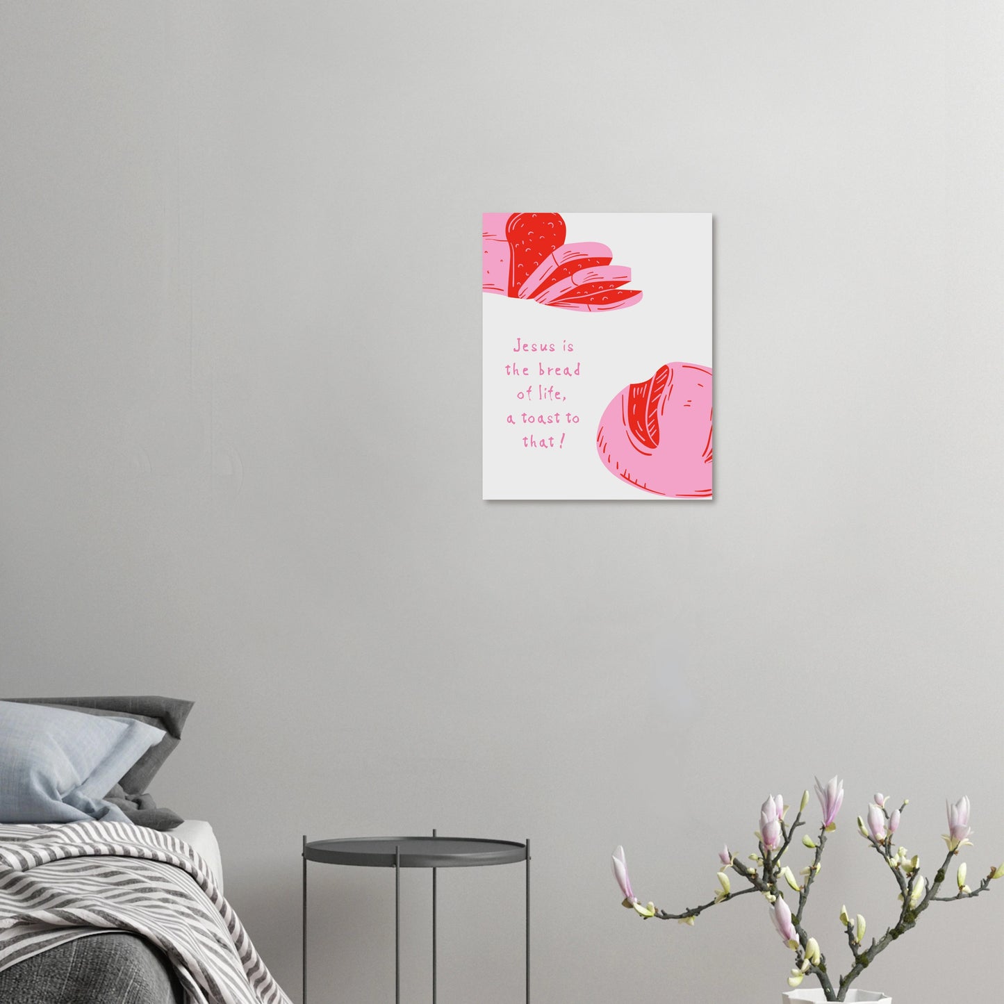 Jesus is the bread of life, a toast to that! - Christliches Poster