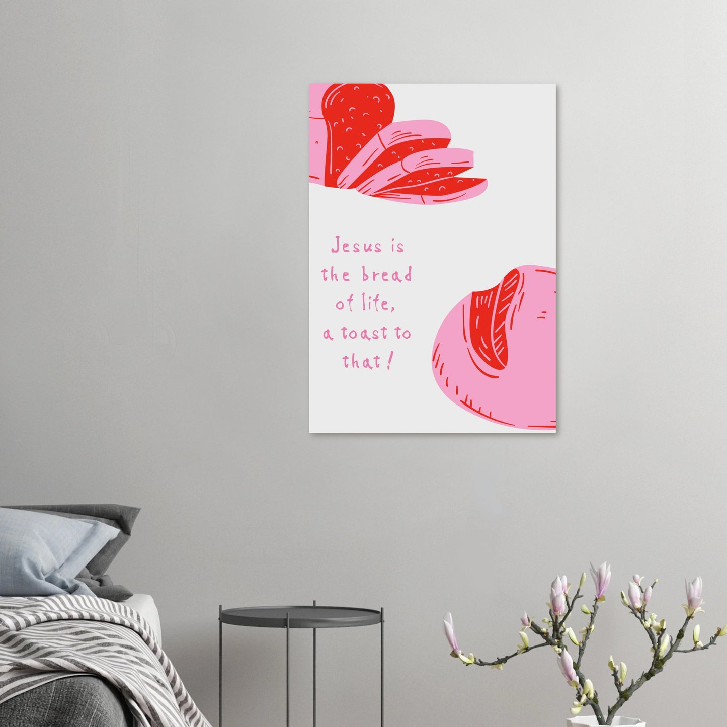 Jesus is the bread of life, a toast to that! - Christliches Poster
