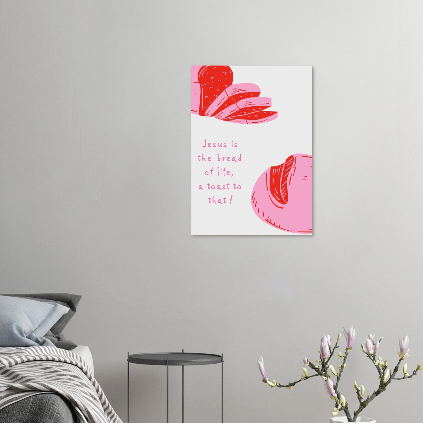Jesus is the bread of life, a toast to that! - Christliches Poster
